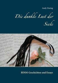 Vorderes Coverbild Die dunkle Lust der Seele