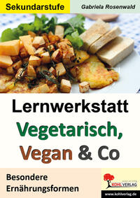 Vorderes Coverbild Lernwerkstatt Vegetarisch, Vegan und Co