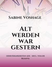 Vorderes Coverbild Alt werden war gestern