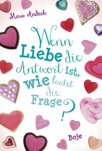 Vorderes Coverbild Wenn Liebe die Antwort ist, wie lautet die Frage?