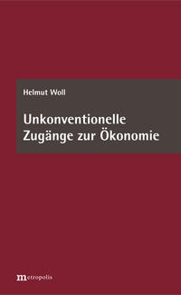 Vorderes Coverbild Unkonventionelle Zugänge zur Ökonomie