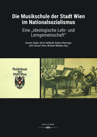 Vorderes Coverbild Die Musikschule der Stadt Wien im Nationalsozialismus