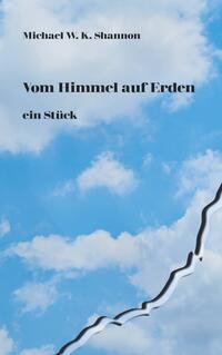 Vorderes Coverbild Vom Himmel auf Erden ein Stück