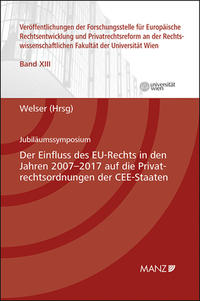 Vorderes Coverbild Der Einfluss des EU-Rechts in den Jahren 2007-2017 auf die Privatrechtsordnungen der CEE-Staaten