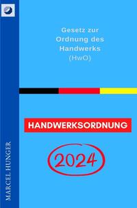 Vorderes Coverbild Handwerksordnung 2024 - Gesetz zur Ordnung des Handwerks (HwO)