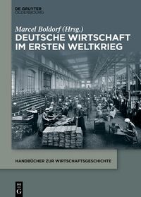 Vorderes Coverbild Deutsche Wirtschaft im Ersten Weltkrieg