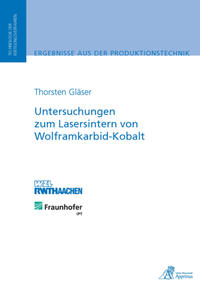 Vorderes Coverbild Untersuchungen zum Lasersintern von Wolframkarbid-Kobalt