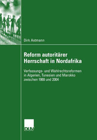 Vorderes Coverbild Reform autoritärer Herrschaft in Nordafrika