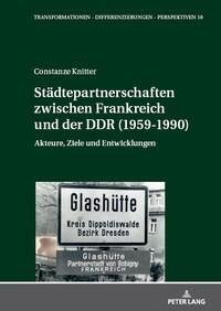 Vorderes Coverbild Städtepartnerschaften zwischen Frankreich und der DDR (1959-1990)