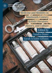Vorderes Coverbild Medicine and Mobility in Nineteenth-Century British Literature, History, and Culture