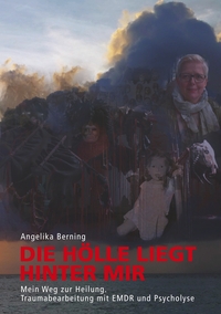Vorderes Coverbild Die Hölle liegt hinter mir