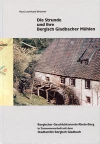 Vorderes Coverbild Die Strunde und ihre Bergisch Gladbacher Mühlen