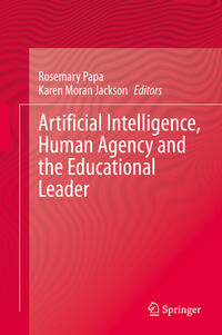Vorderes Coverbild Artificial Intelligence, Human Agency and the Educational Leader