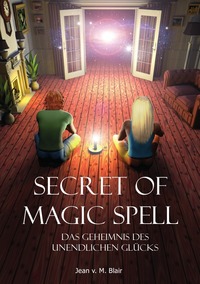 Vorderes Coverbild Secret of Magic Spell Planen Sie Ihr Leben einfach neu