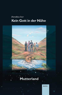 Vorderes Coverbild Kein Gott in der Nähe Band 3