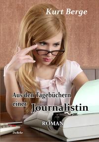 Vorderes Coverbild Aus den Tagebüchern einer Journalistin - ROMAN
