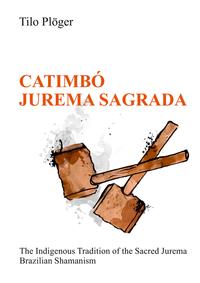 Vorderes Coverbild CATIMBÓ – JUREMA SAGRADA