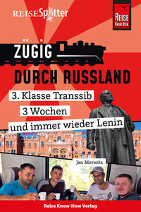 Vorderes Coverbild Reise Know-How ReiseSplitter: Zügig durch Russland – 3. Klasse Transsib, 3 Wochen und immer wieder Lenin