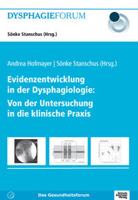 Vorderes Coverbild Evidenzentwicklung in der Dysphagiologie: Von der Untersuchung in die klinische Praxis
