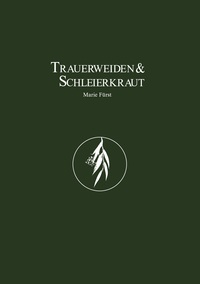 Vorderes Coverbild Trauerweiden und Schleierkraut