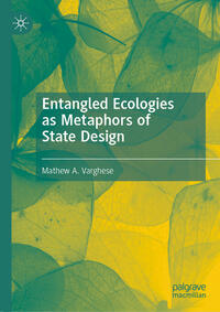 Vorderes Coverbild Entangled Ecologies as Metaphors of State Design