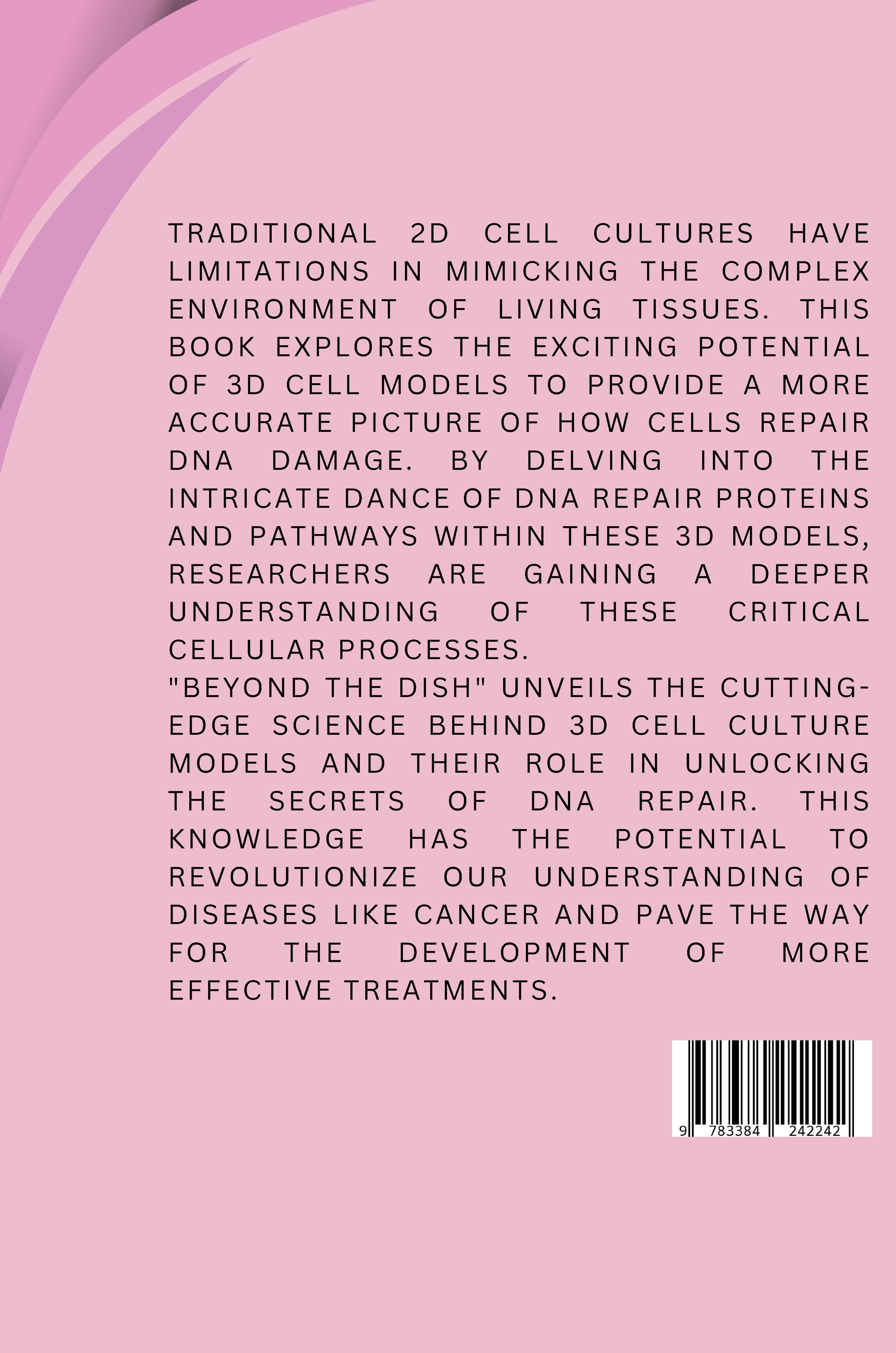 Rückseitencover Beyond the Dish: Unveiling DNA Repair Mechanisms in 3D Cell Culture Models