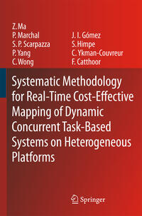 Vorderes Coverbild Systematic Methodology for Real-Time Cost-Effective Mapping of Dynamic Concurrent Task-Based Systems on Heterogenous Platforms