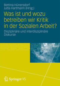 Vorderes Coverbild Was ist und wozu betreiben wir Kritik in der Sozialen Arbeit?