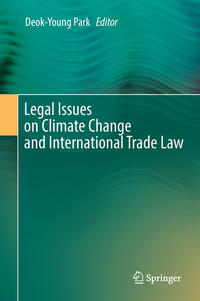 Vorderes Coverbild Legal Issues on Climate Change and International Trade Law