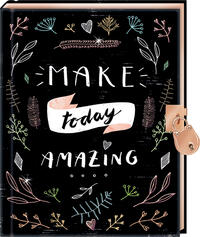 Vorderes Coverbild Tagebuch - Handlettering - Make today amazing
