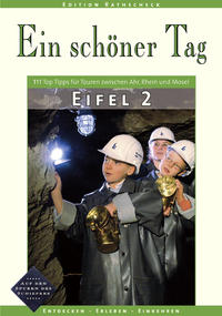 Vorderes Coverbild Eifel 2 - Ein schöner Tag. 111 Top Tipps für Touren zwischen Ahr, Rhein und Mosel - Teil 2