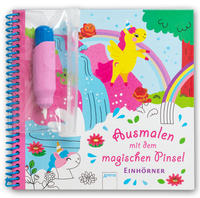 Vorderes Coverbild Ausmalen mit dem magischen Pinsel. Einhörner