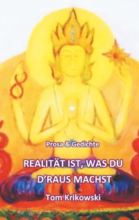 Vorderes Coverbild Realität ist, was du d'raus machst
