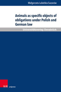 Vorderes Coverbild Animals as specific objects of obligations under Polish and German law