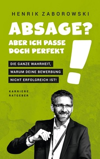 Vorderes Coverbild Absage? Aber ich passe doch perfekt!