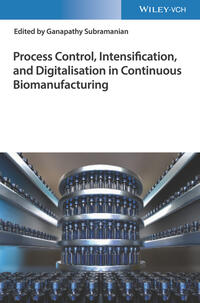 Vorderes Coverbild Process Control, Intensification, and Digitalisation in Continuous Biomanufacturing