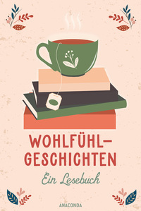 Vorderes Coverbild Wohlfühlgeschichten. Ein Lesebuch