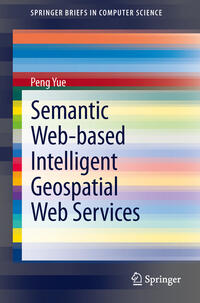 Vorderes Coverbild Semantic Web-based Intelligent Geospatial Web Services