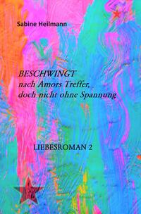 Vorderes Coverbild Liebesromane / Beschwingt nach Amors Treffer, doch nicht ohne Spannung