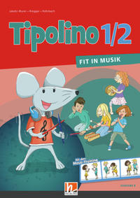 Vorderes Coverbild Tipolino 1/2 - Fit in Musik. Schulbuch. Ausgabe BY