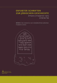 Vorderes Coverbild Die Grabsteine vom mittelalterlichen jüdischen Friedhof in Erfurt