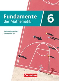 Vorderes Coverbild Fundamente der Mathematik - Baden-Württemberg - G9 ab 2025 - 6. Schuljahr