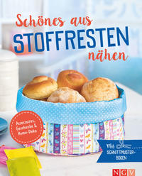 Vorderes Coverbild Schönes aus Stoffresten nähen - Accessoires, Geschenke & Home-Deko