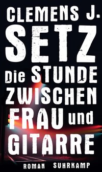 Vorderes Coverbild Die Stunde zwischen Frau und Gitarre