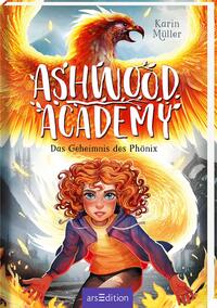 Vorderes Coverbild Ashwood Academy – Das Geheimnis des Phönix (Ashwood Academy 2)