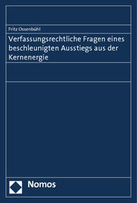 Vorderes Coverbild Verfassungsrechtliche Fragen eines beschleunigten Ausstiegs aus der Kernenergie