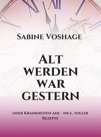 Vorderes Coverbild Alt werden war gestern