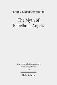 Vorderes Coverbild The Myth of Rebellious Angels