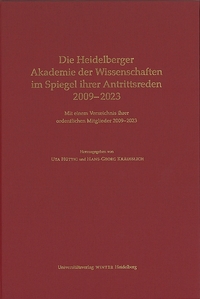 Vorderes Coverbild Die Heidelberger Akademie der Wissenschaften im Spiegel ihrer Antrittsreden 2009–2023