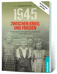 Vorderes Coverbild 1945. Zwischen Krieg und Frieden - Sechster Teil